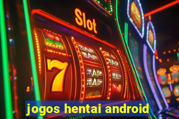 jogos hentai android